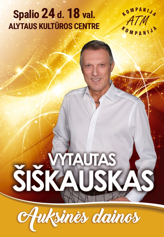 VYTAUTAS ŠIŠKAUSKAS  | „Auksinės dainos“